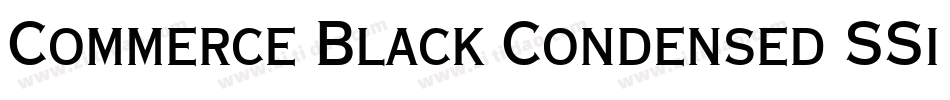 Commerce Black Condensed SSi Bold Condensed Italic字体转换